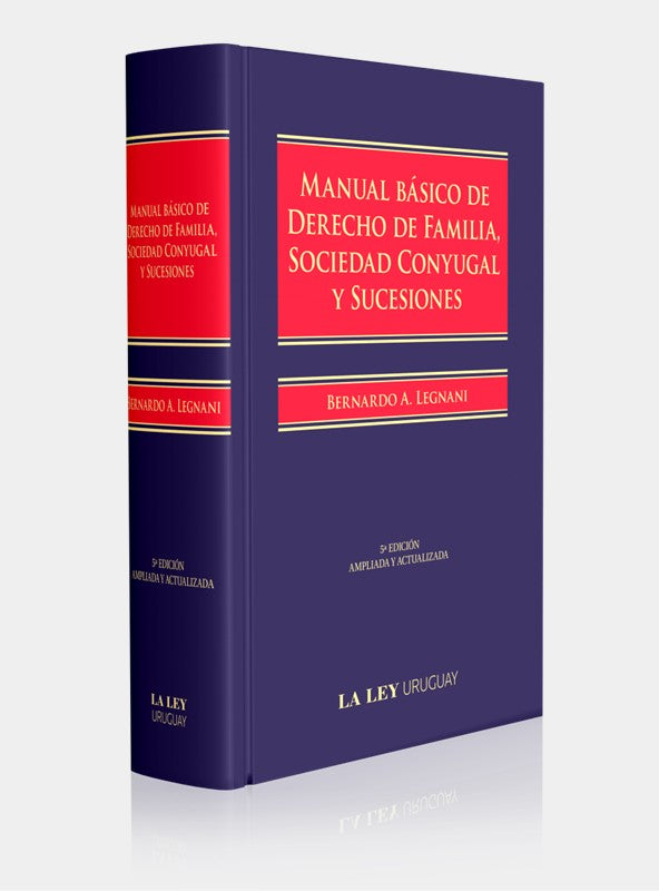 MANUAL BÁSICO DE DERECHO DE FAMILIA, SOCIEDAD CONYUGAL Y SUCESIONES | 6ª Edición Ampliada y Actualizada