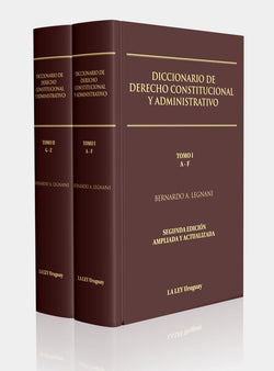 DICCIONARIO DE DERECHO CONSTITUCIONAL Y ADMINISTRATIVO | 2da Edición Ampliada y Actualizada