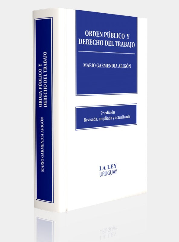 ORDEN PÚBLICO Y DERECHO DEL TRABAJO | 2ª Edición Revisada, Ampliada y Actualizada
