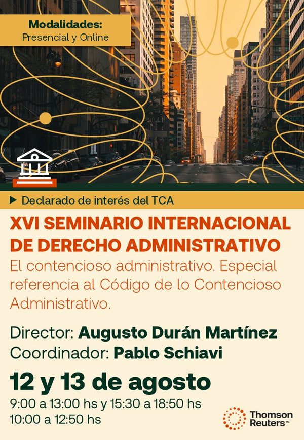 XVI Seminario Internacional de DERECHO ADMINISTRATIVO. El contencioso administrativo. Especial referencia al Código de lo Contencioso Administrativo.