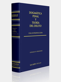DOGMÁTICA PENAL Y TEORÍA DEL DELITO (eBook)
