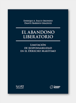 EL ABANDONO LIBERATORIO. Limitación de responsabilidad en el Derecho Marítimo