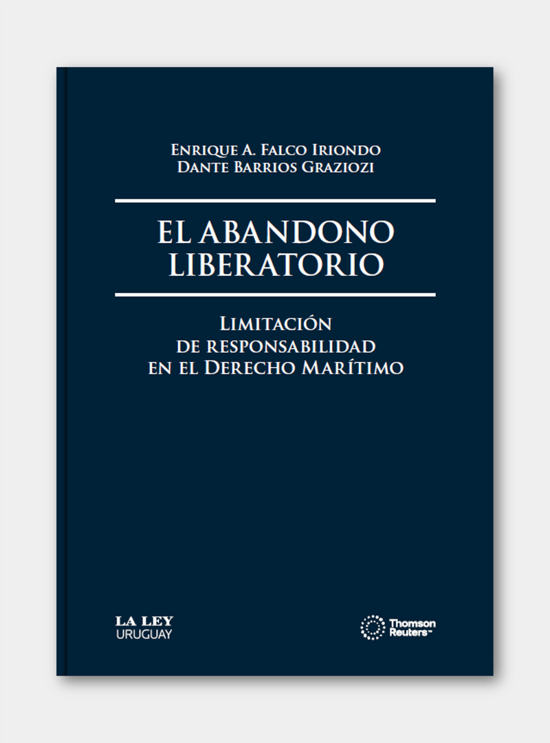EL ABANDONO LIBERATORIO. Limitación de responsabilidad en el Derecho Marítimo